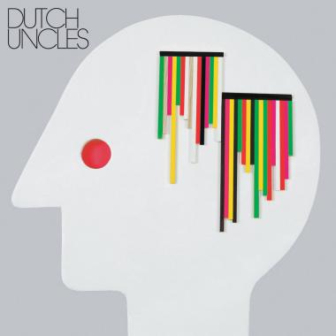 Dutch Uncles -  Dutch Uncles